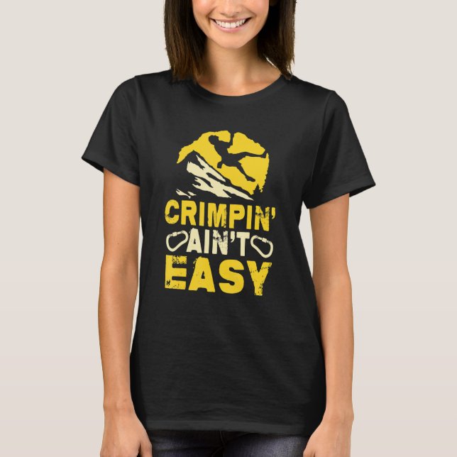 Camiseta Crimpin't Easy Crimping Rock Escaling (Frente)
