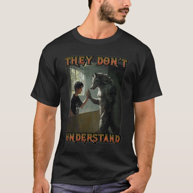 Camiseta Cringe Alpha Wolf Meme Eles Não Entendem Werewo (Frente)