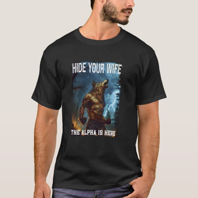 Camiseta Cringe Alpha Wolf Werewolf Esconda Sua Esposa O Al (Frente)