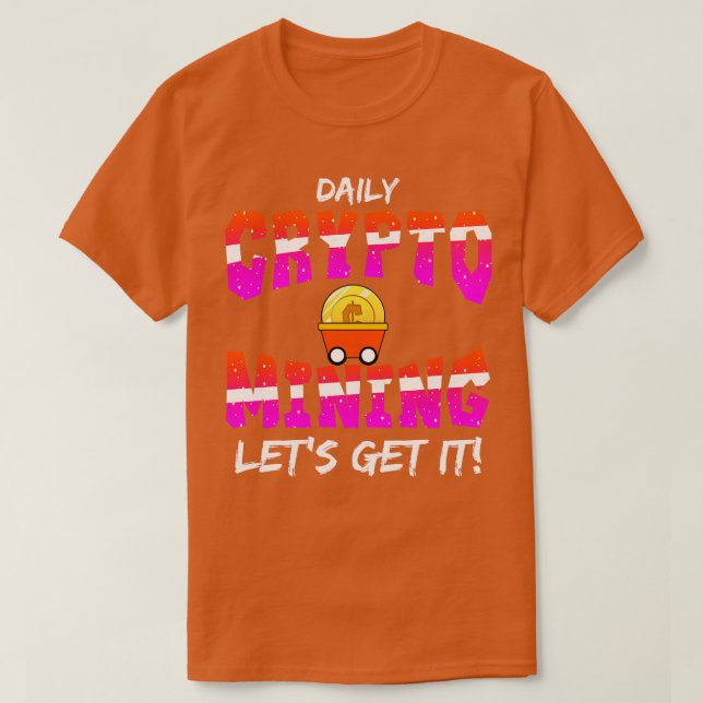 Camiseta Cripto Mineração Diária Permite Obtê-La (Frente do Design)