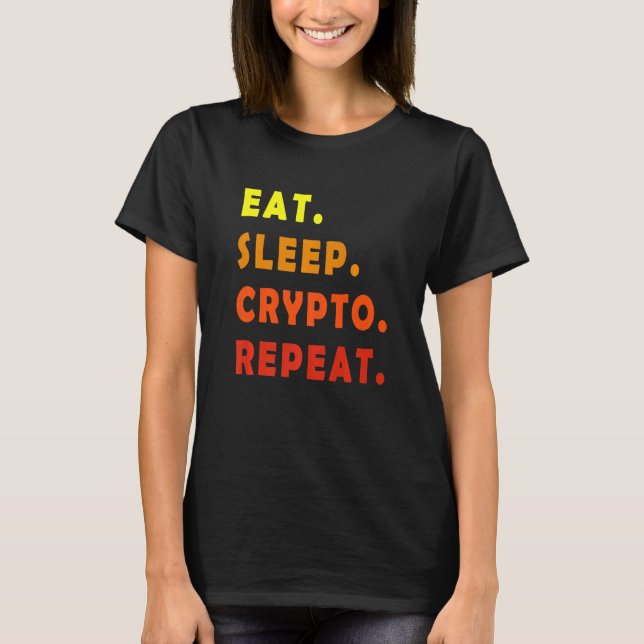 Camiseta Cripto Trader Cote Comer Sleep Crypto Repetir Engr (Frente)