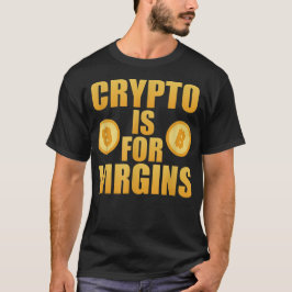 Camiseta Criptomoedas São Para Virgens