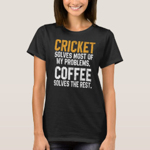 Camiseta Críquete Resolve Meus Problemas Críquete De Café