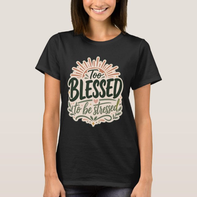 Camiseta Cristã Demais Abençoada Fé Sobre Preocupa (Frente)