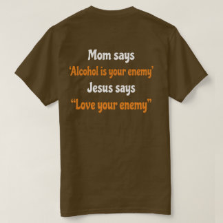Camiseta Cristã Engraçada | Mãe Diz Que Álcool É S