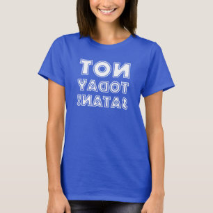 Camiseta Cristão Não Hoje Satanás Espelho Reverso