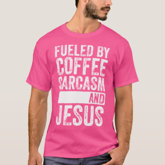 Camiseta Cristão Negrito Alimentado Por Sarcasmo De Café E