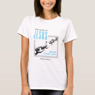 Camiseta cristão Quebrar Cada Cadeia NOME DO JESUS