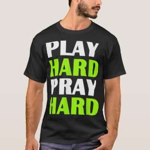 Camiseta Cristão T s Brinque Duro Reze Duro T