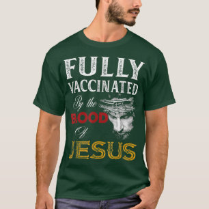 Camiseta Cristãos Totalmente Vacinados Pelo Sangue De Jesus