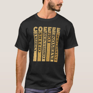 Camiseta Cristo Oferece Perdão Para Todos Em Todo Lugar