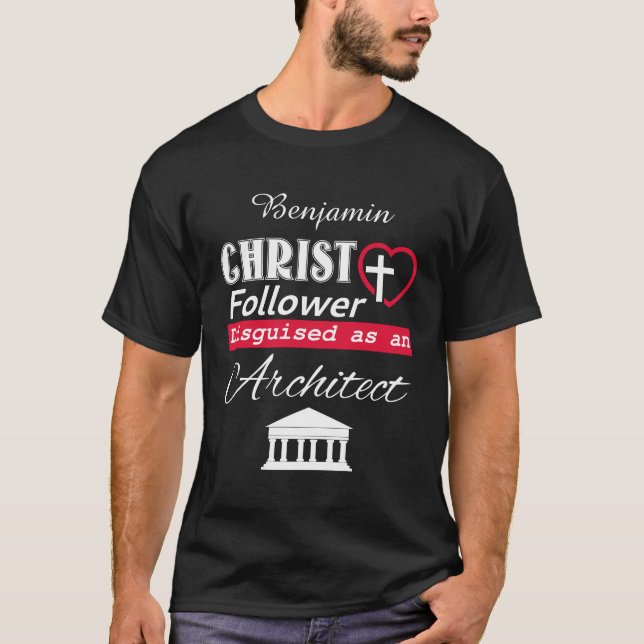 Camiseta Cristo Seguinte Disfarçado De Arquiteto Cristão (Frente)