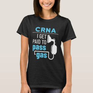 Camiseta CRNA I É Pago por Enfermeira de Gás Anestesista