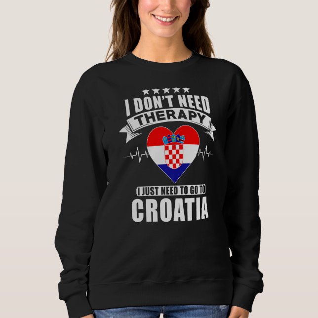 Camiseta Croácia Eu não preciso de terapia Eu só preciso ir (Frente)