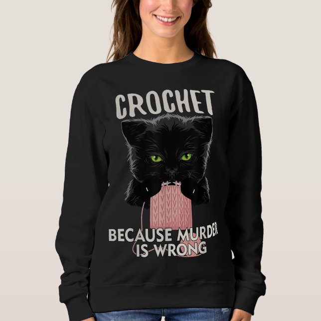 Camiseta Crochet Because Murder is Wrong Funny Cat lover (Frente)