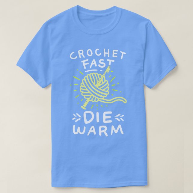 Camiseta Crochet Crochet Fast Die Quente (Frente do Design)