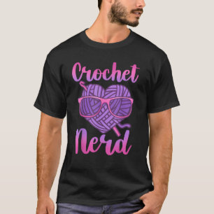 Camiseta Crochet Crocheting Crochet Nerd