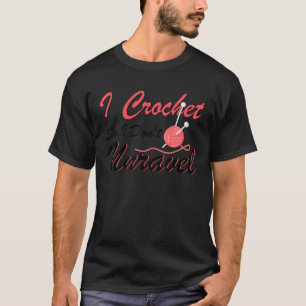 Camiseta Crochet I Crochet Para que eu não desvenda o Fio d