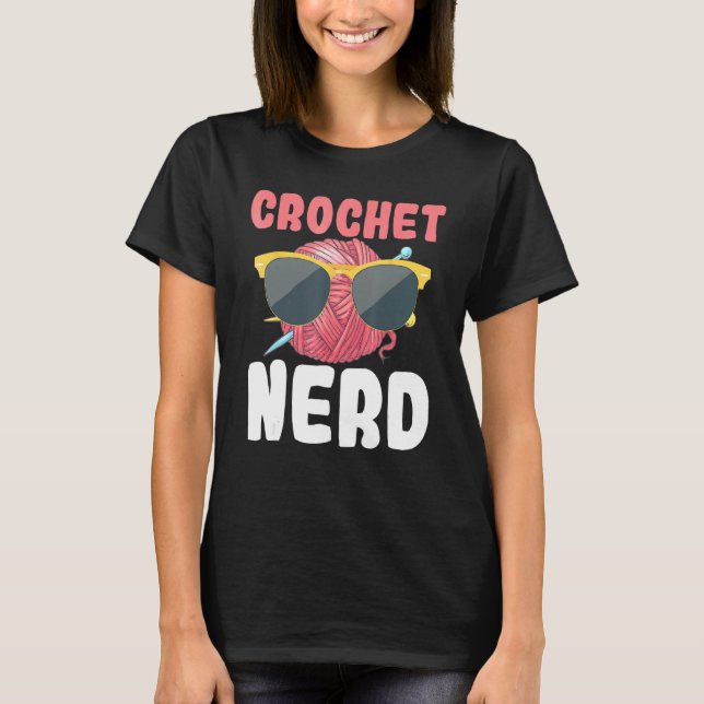 Camiseta Crochet Nerd Sunglasses Sewing Knit Quilt Yarn Hum (Frente)