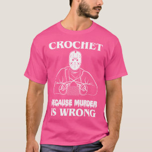 Camiseta Crochet Porque O Assassinato É Um Assassino De Mac