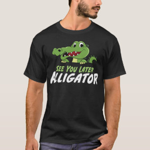 Camiseta Crocodilo Engraçado Te Vejo Depois Alligator