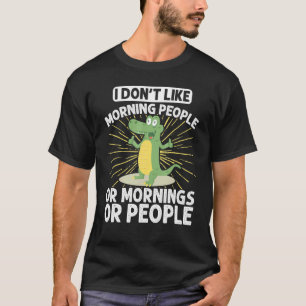 Camiseta Crocodilo Não Gosto de Pessoas Matutinas ou Manhãs