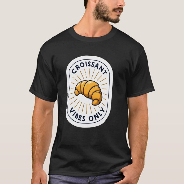 Camiseta Croissant Vibes Apenas - Comida da padaria frances (Frente)