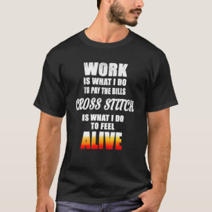 Camiseta Cross Stich É O Que Eu Faço Para Me Sentir Vivo