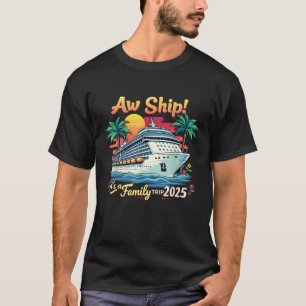 Camiseta Cruise 2025 Aw Ship É A Family Trip Family Vaca