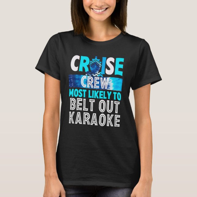 Camiseta Cruise Crew Most Likely To Belt Out Karaoke Blue T (Frente)