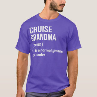 Camiseta Cruise grandma like a normal grandma but cooler