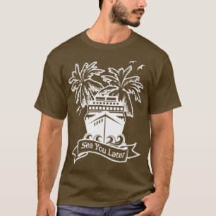 Camiseta Cruise Ship Sea You Posterior Cruising Family Grou