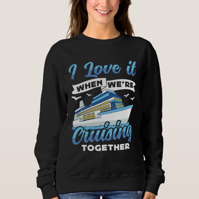 Camiseta Cruising Boat I love it when we re Cruising Cruise (Frente)