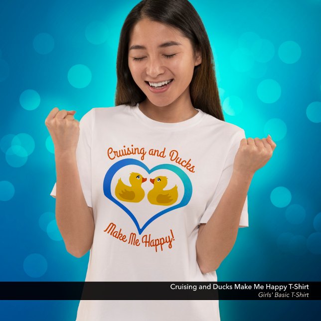 Camiseta Cruising e Patos Me Fazem Feliz ("Cruising and Ducks Make Me Happy" Girl's T-Shirt Cruise Accessories.)