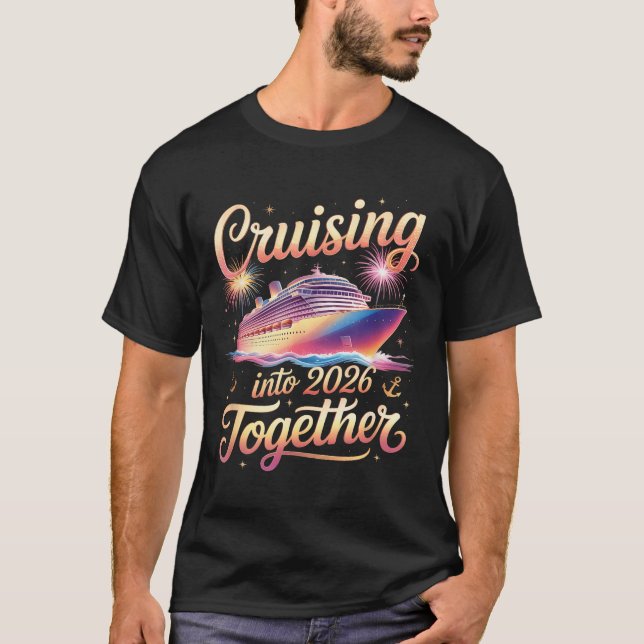 Camiseta Cruising Into 2026 Together New Year Cruise Vacati (Frente)