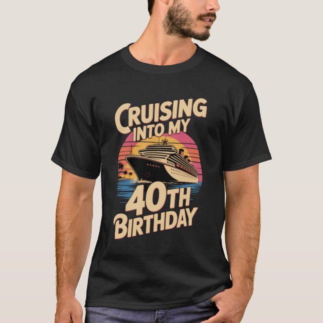 Camiseta Cruising Into My 40th Birthday Tee (Frente)