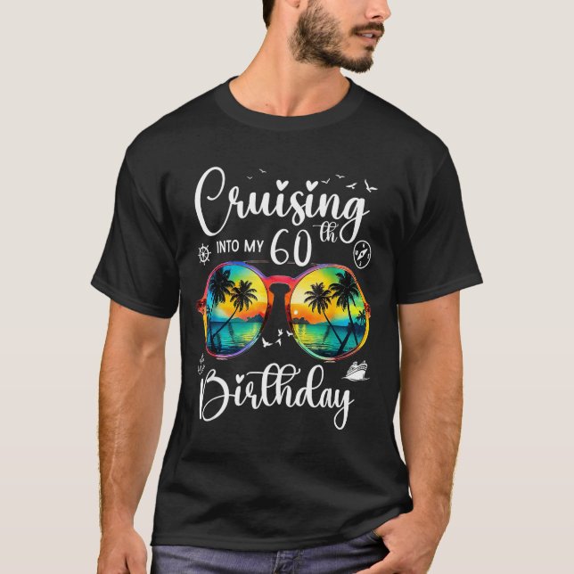 Camiseta Cruising Into My 60th Birthday Trip Vacation Cruis (Frente)