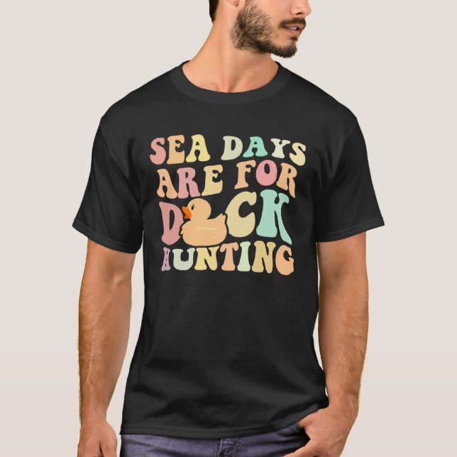 Camiseta Cruising Sea Days Are For Duck Hunting Rubber Duck (Frente)