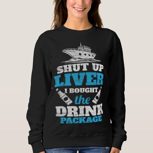 Camiseta Cruising Shut Up Liver Cruise Vacation (Frente)