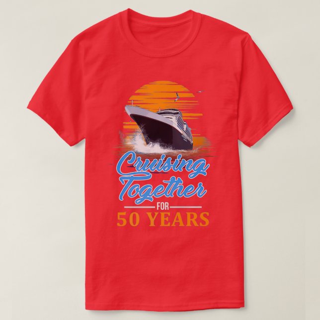 Camiseta Cruising Together for 50 Years Friends Family Coup (Frente do Design)