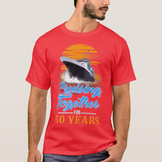 Camiseta Cruising Together for 50 Years Friends Family Coup