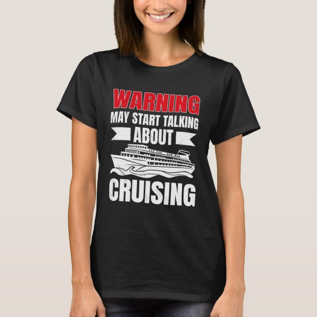Camiseta Cruising Vacation Warning Tourist Cruise Ship Pass (Frente)