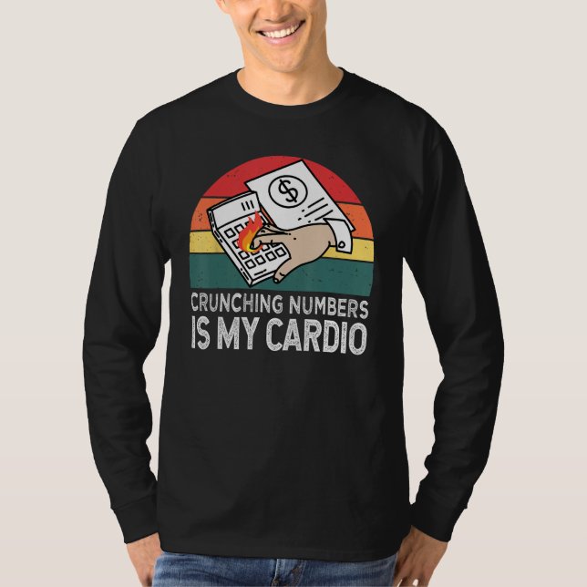 Camiseta Crunching Numbers Is My Cardio For Accounting (Frente)
