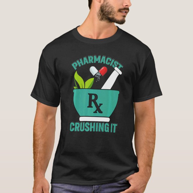 Camiseta Crushing It  Pharmacy Technician Pharmacist (Frente)