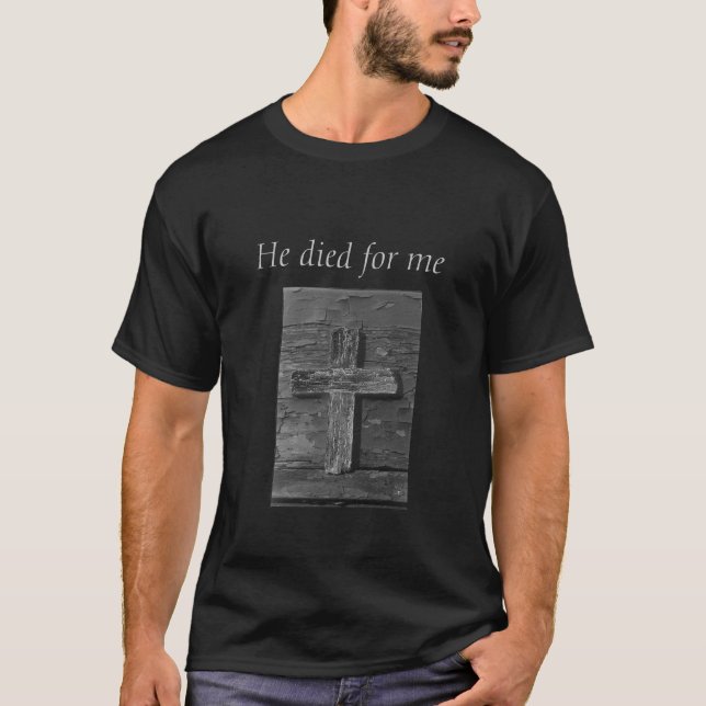 Camiseta cruz de madeira, morreu para mim (Frente)