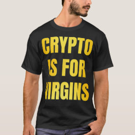 Camiseta Crypto É Para Virgens
