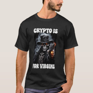 Camiseta Crypto É Para Virgins Cringe Skeleton