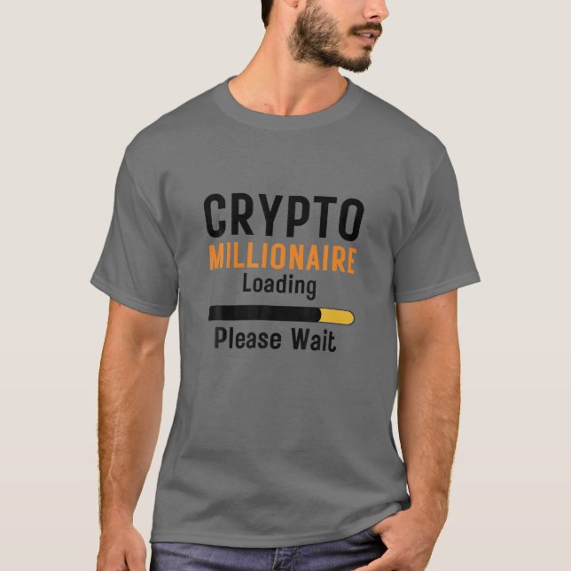 Camiseta Crypto Millionaire Carregando Moeda Cripto Funny O (Frente)