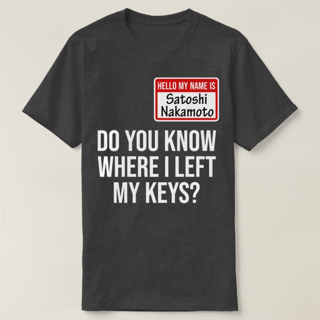 Camiseta Cryptocurrency Bitmoney Funny Hodl Satoshi N (Frente do Design)