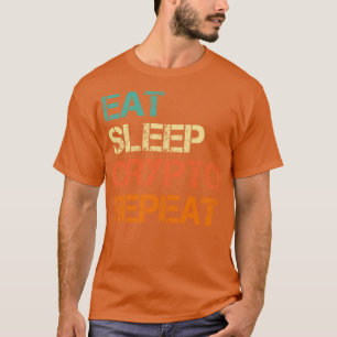 Camiseta Cryptocurrency Come Sleep Crypto Repete Diversão B